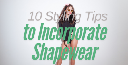 10 Styling Tips to Incorporate Shapewear into Everyday Outfits 10 Styling Tips to Incorporate Shapewear into Everyday Outfits